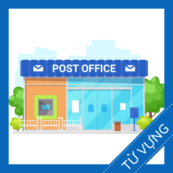 Học từ vựng tiếng anh về bưu điện miễn ph&iacute;