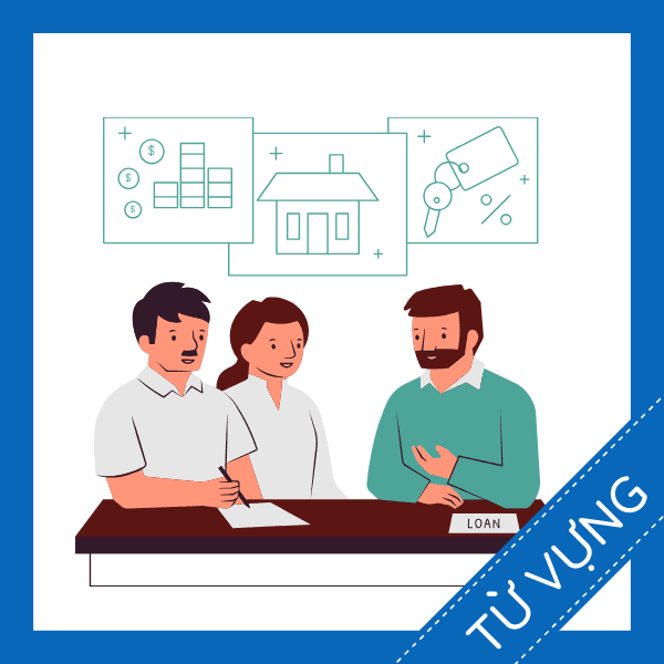 Học từ vựng tiếng anh về đăng k&yacute; vay thế chấp miễn ph&iacute;