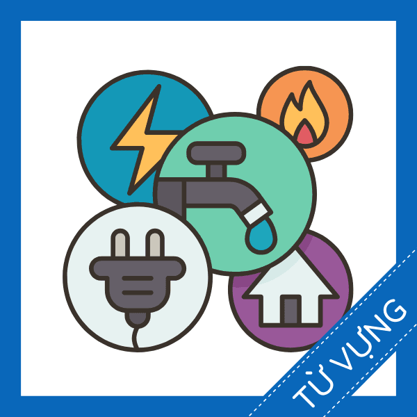 Học từ vựng tiếng anh về dịch vụ tiện &iacute;ch miễn ph&iacute;