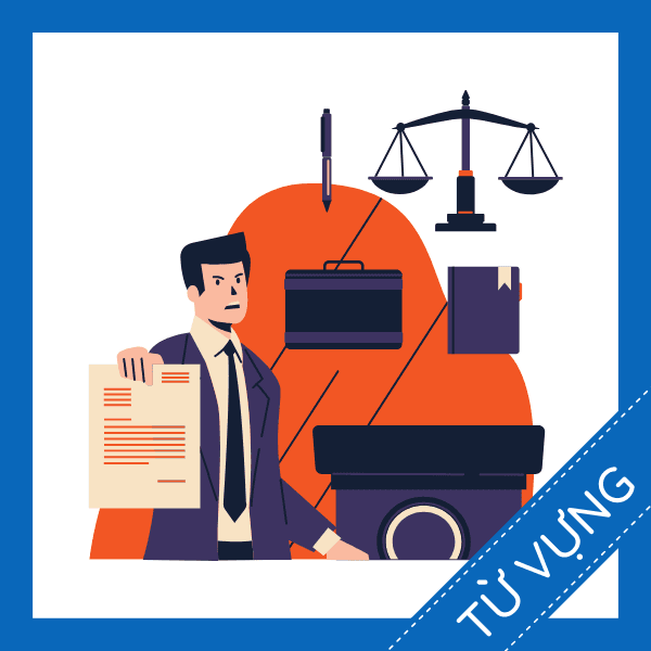 Học từ vựng tiếng anh về n&oacute;i chuyện với luật sư miễn ph&iacute;