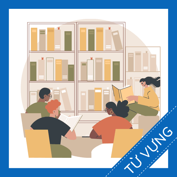 Học từ vựng tiếng anh về thư viện miễn ph&iacute;