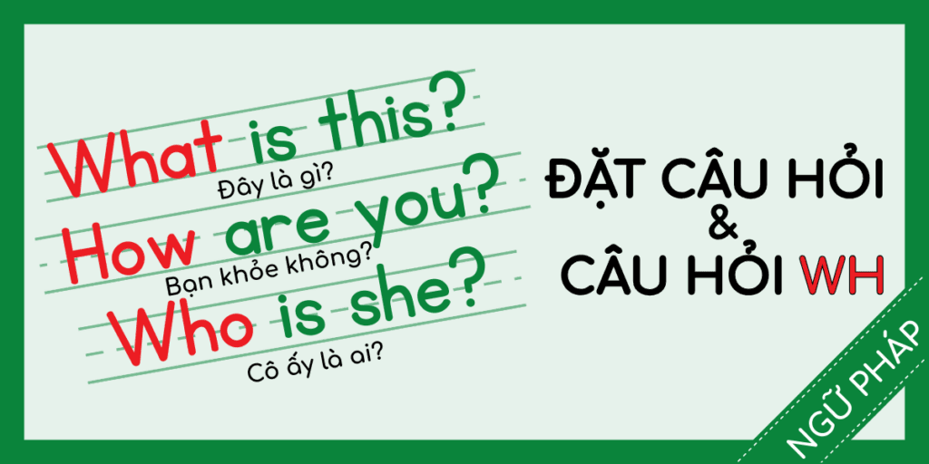 C&aacute;ch Đặt C&acirc;u Hỏi & C&acirc;u Hỏi WH Tiếng Anh Miễn ph&iacute; rec