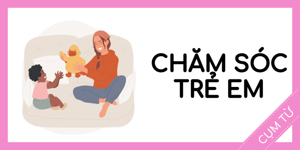 Học cụm từ tiếng anh chăm s&oacute;c trẻ em miễn ph&iacute; rec