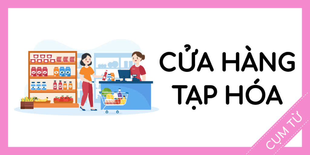 Học cụm từ tiếng anh cửa hàng tạp hóa siêu thị miễn phí rec