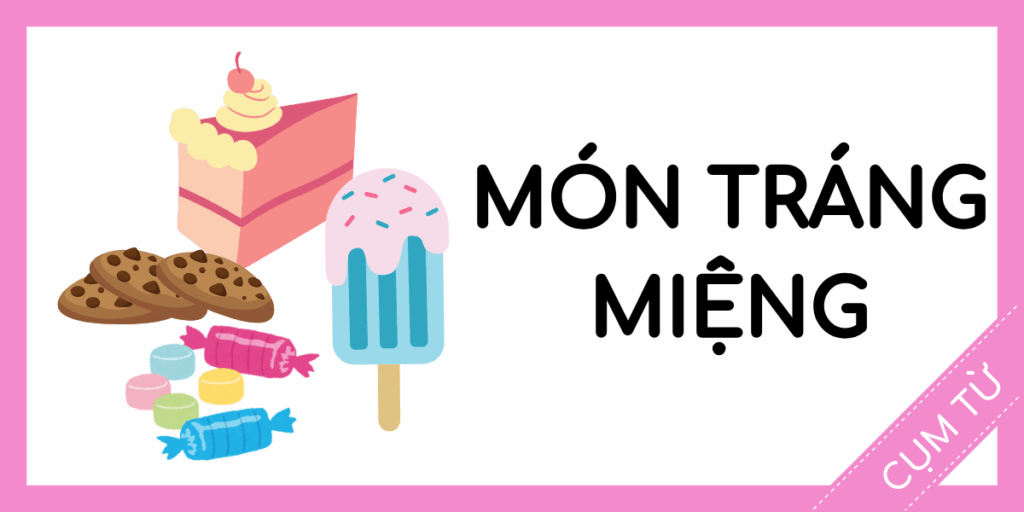 Học cụm từ tiếng anh món tráng miệng miễn phí rec