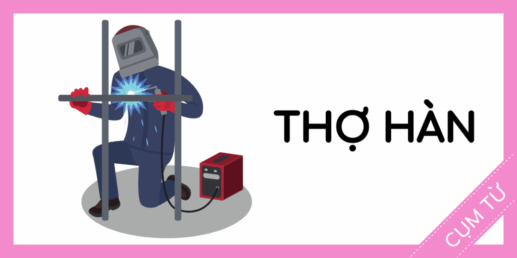 cụm từ tiếng anh thợ hàn rec