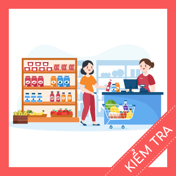 Kiểm tra tiếng anh về cửa hàng tạp hóa siêu thị miễn phí
