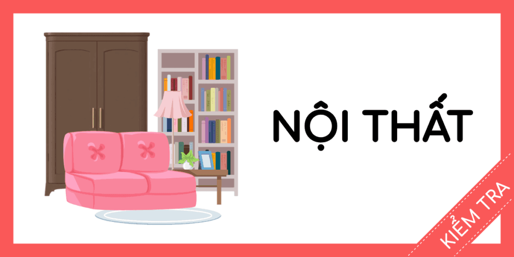 kiểm tra tiếng anh đồ nội thất miễn ph&iacute; rec