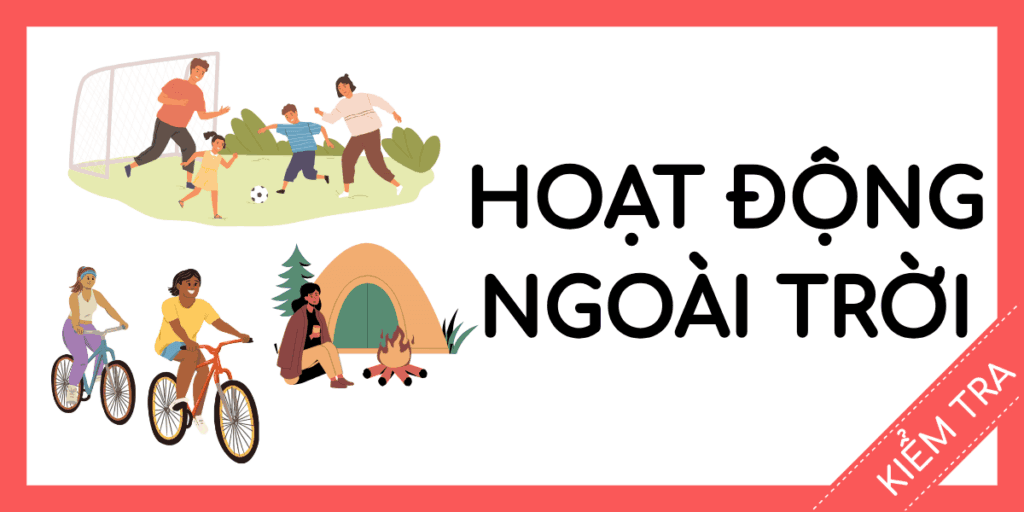 kiểm tra tiếng anh hoạt động ngoài trời miễn phí rec