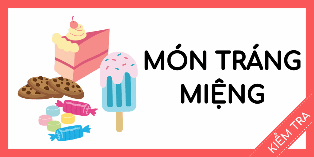 kiểm tra tiếng anh món tráng miệng miễn phí rec