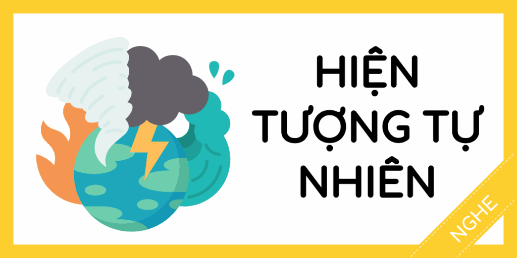 Học nghe tiếng anh c&aacute;c lo&agrave;i hiện tượng tự nhi&ecirc;n miễn ph&iacute; rec