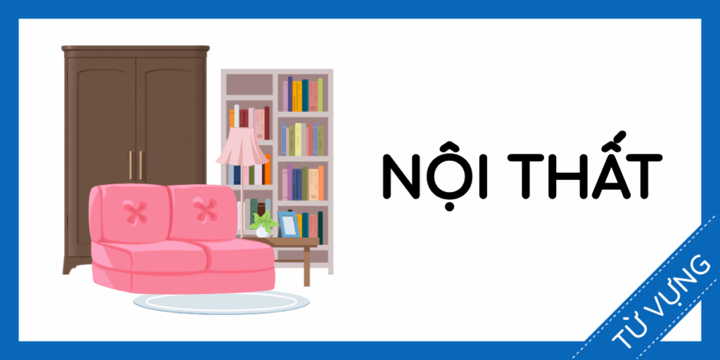 Học từ vựng tiếng anh đồ nội thất miễn phí rec