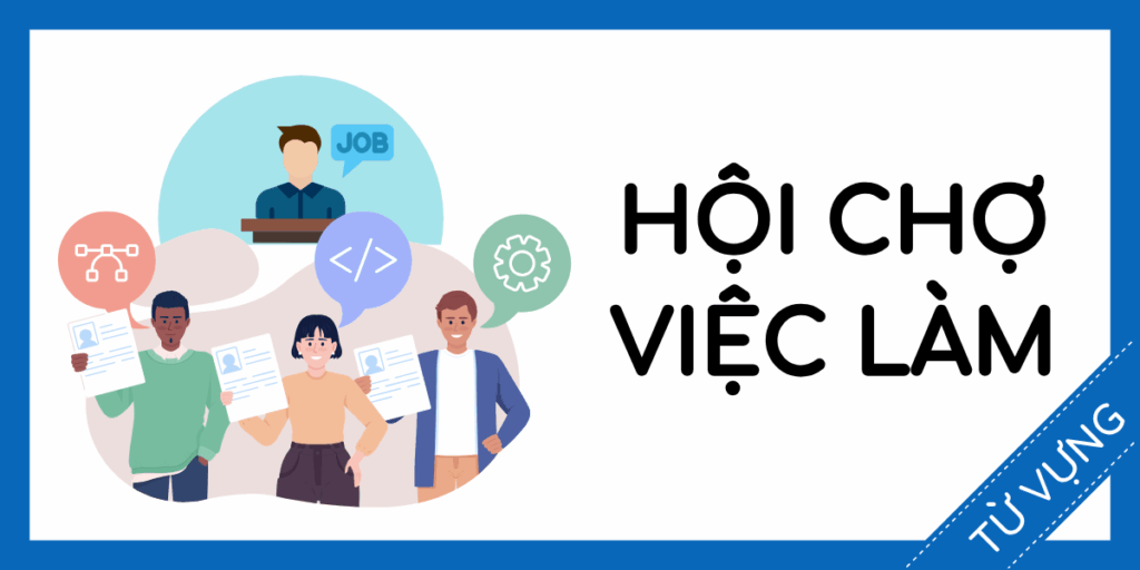 Học từ vựng tiếng anh hội chợ việc làm miễn phí rec