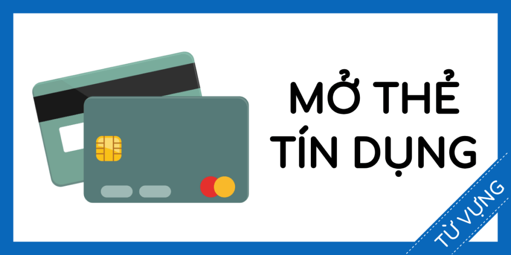 Học từ vựng tiếng anh mở thẻ tín dụng miễn phí rec