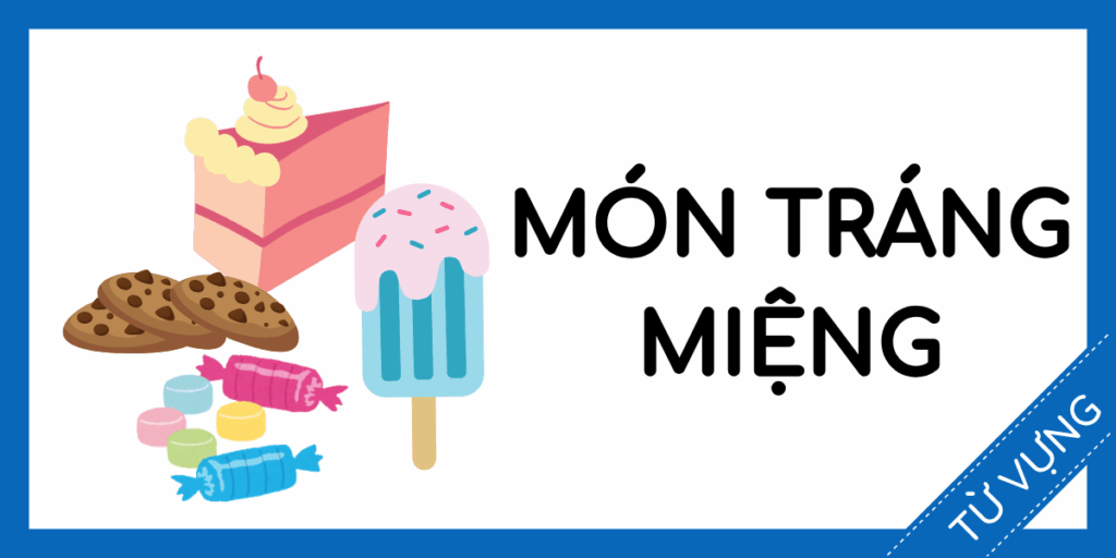 Học từ vựng tiếng anh món tráng miệng miễn phí rec