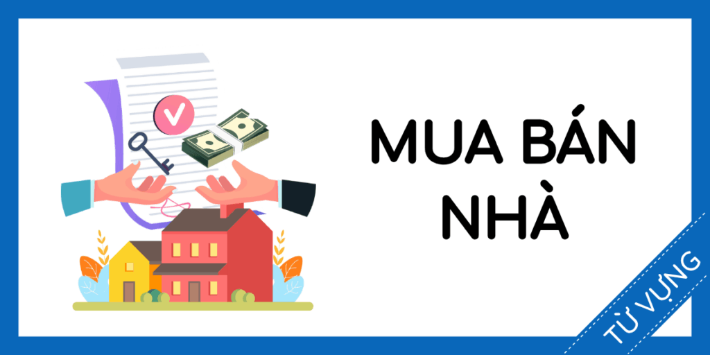 Học từ vựng tiếng anh mua bán nhà miễn phí rec