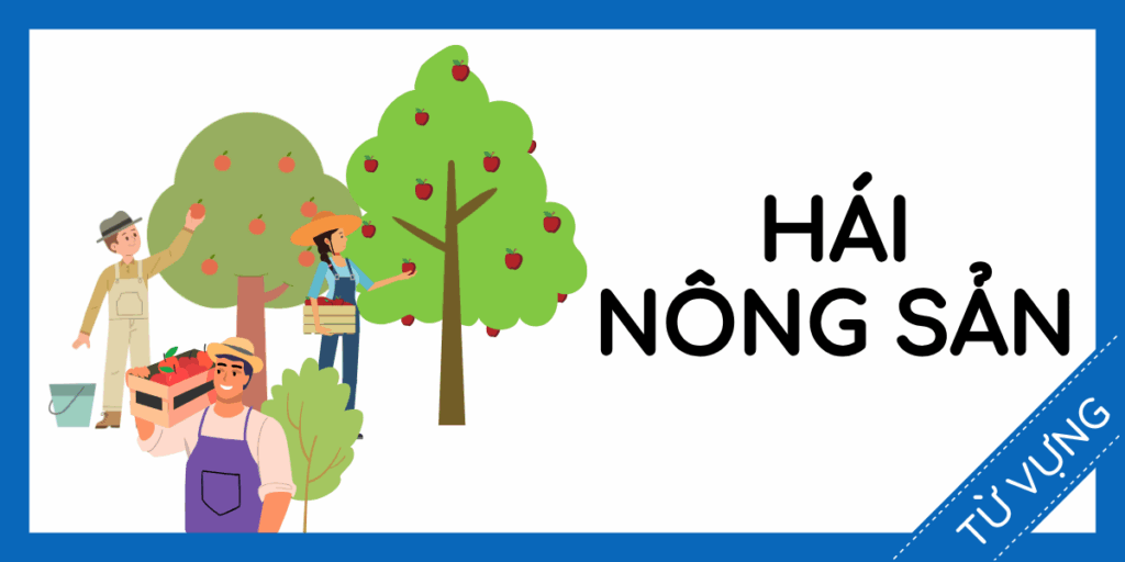 Học từ vựng tiếng anh người hái nông sản miễn phí rec