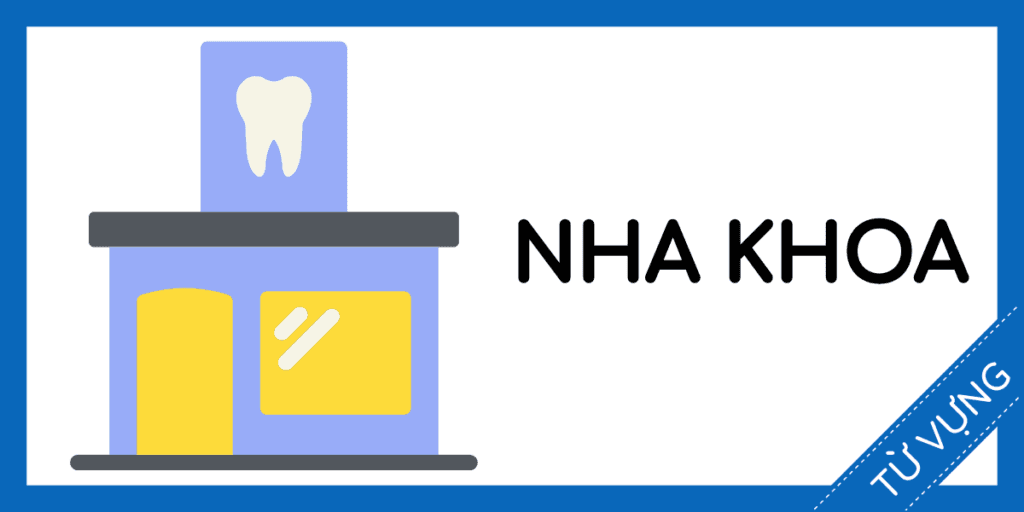 Học từ vựng tiếng anh ph&ograve;ng kh&aacute;m nha khoa miễn ph&iacute; rec