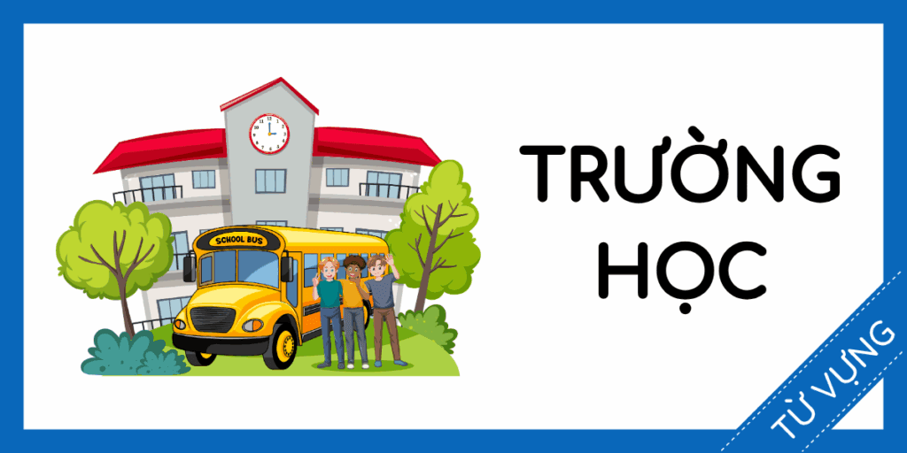 Học từ vựng tiếng anh trường học miễn ph&iacute; rec