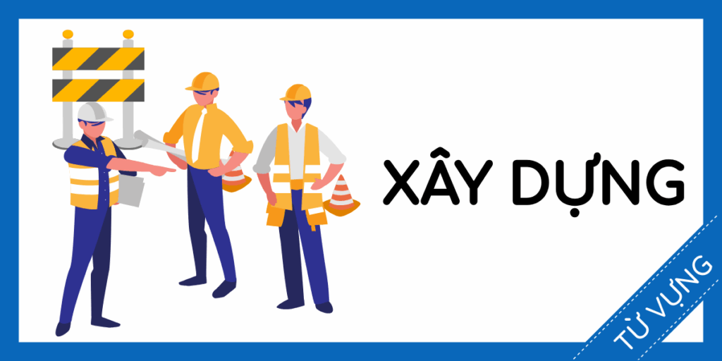 Học từ vựng tiếng anh xây dựng miễn phí rec
