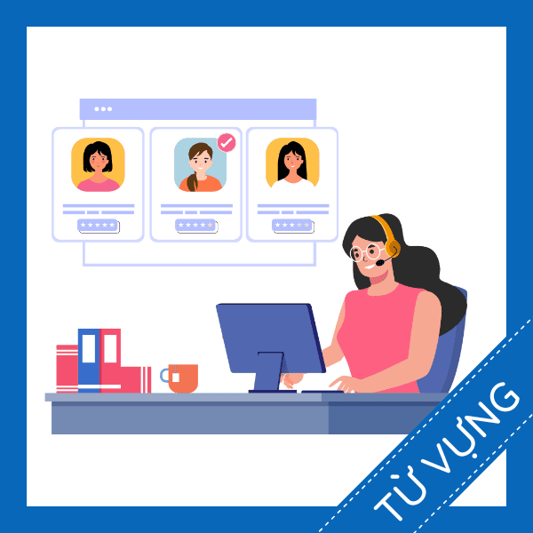 từ vựng tiếng anh Trung t&acirc;m giới thiệu việc l&agrave;m sq