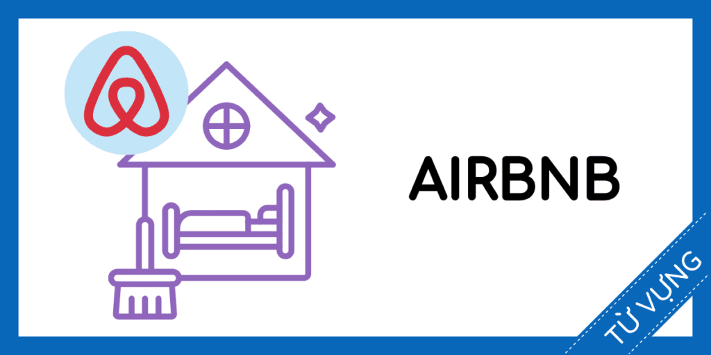 Học từ vựng tiếng anh airbnb miễn ph&iacute; rec