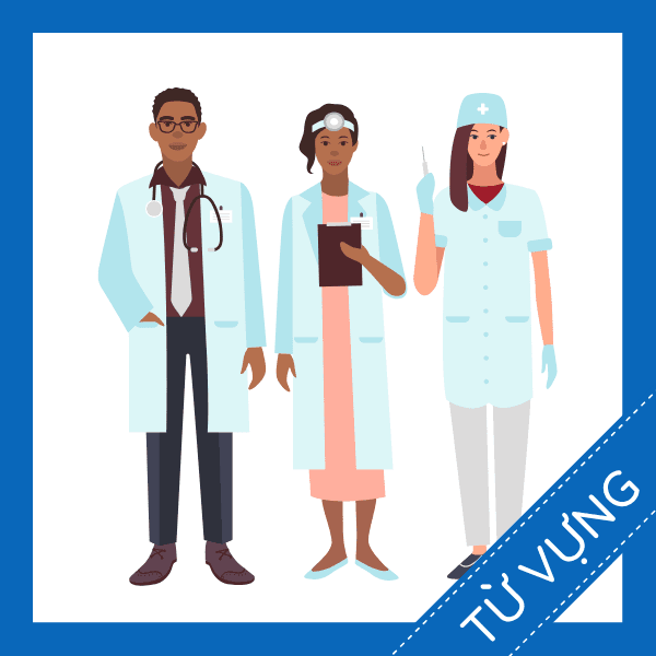 Học từ vựng tiếng anh b&aacute;c sĩ miễn ph&iacute; sq