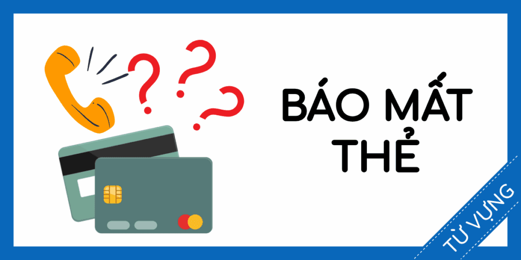 Học từ vựng tiếng anh b&aacute;o mất thẻ miễn ph&iacute; rec