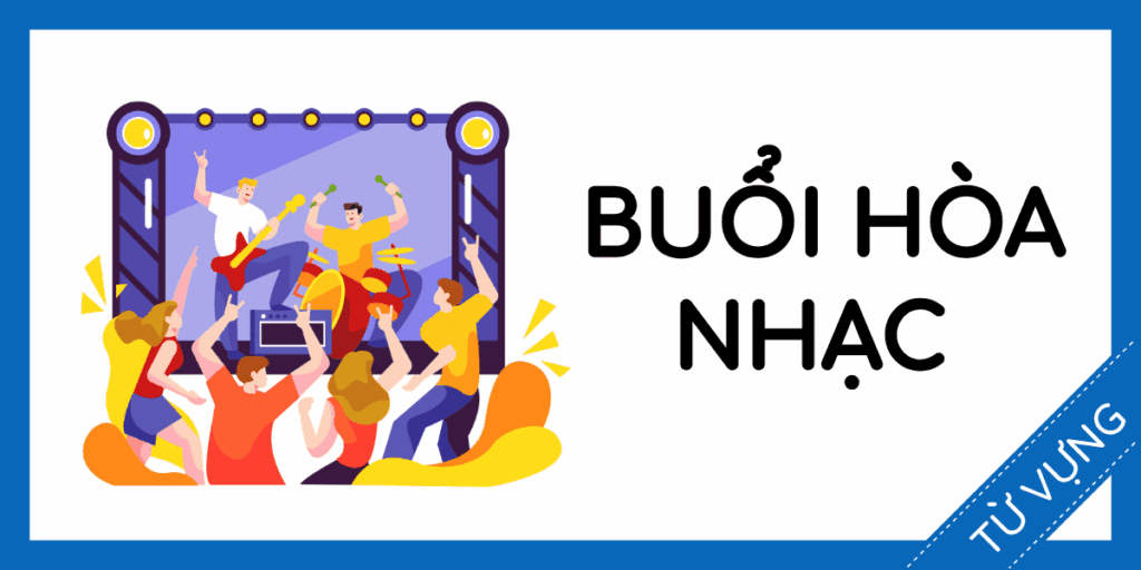 Học từ vựng tiếng anh buổi h&ograve;a nhạc miễn ph&iacute; rec