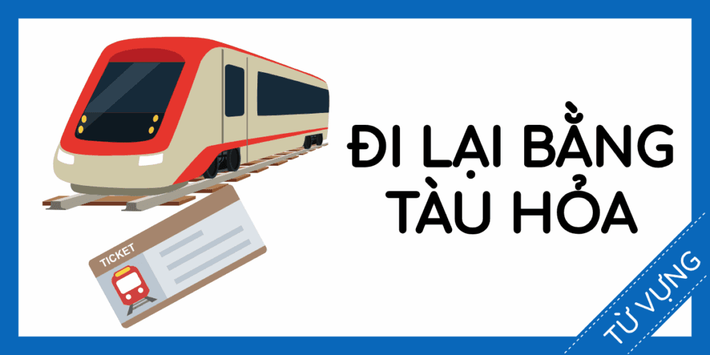 Học từ vựng tiếng anh đi lại bằng t&agrave;u hỏa miễn ph&iacute; rec