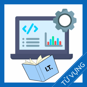 Học từ vựng tiếng anh m&ocirc;n học c&ocirc;ng nghệ th&ocirc;ng tin miễn ph&iacute; sq