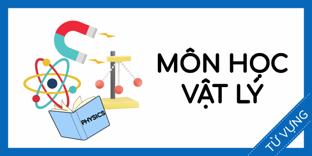 Học từ vựng tiếng anh m&ocirc;n học vật l&yacute; miễn ph&iacute; rec