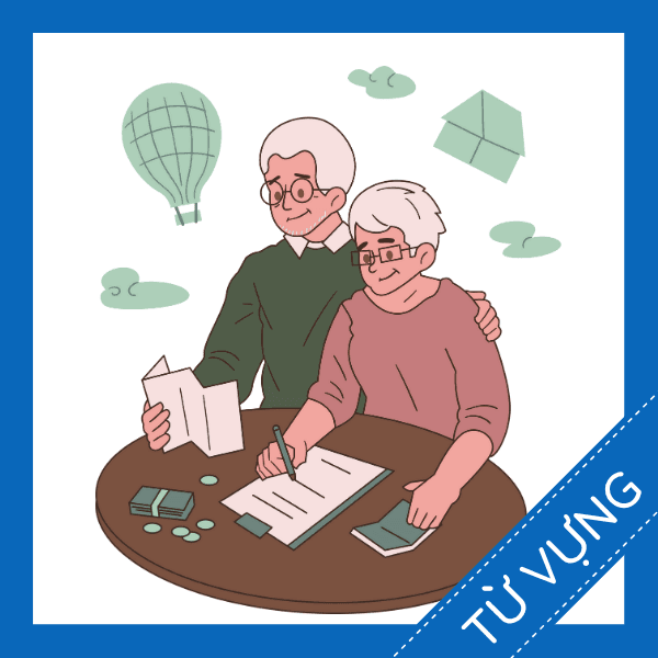 Học từ vựng tiếng anh nghỉ hưu miễn ph&iacute; sq