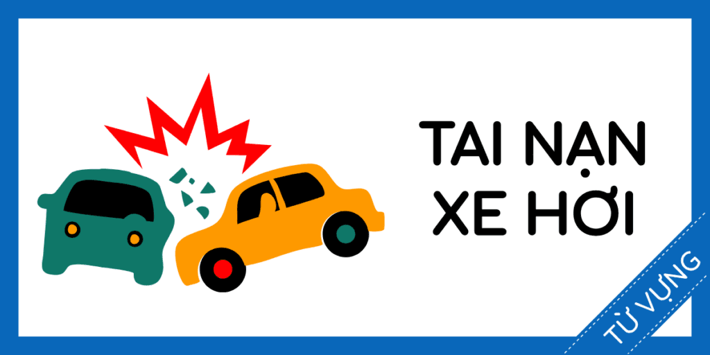Học từ vựng tiếng anh tai nạn xe hơi miễn ph&iacute; rec