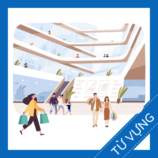 Học từ vựng tiếng anh trung t&acirc;m thương mại miễn ph&iacute; sq