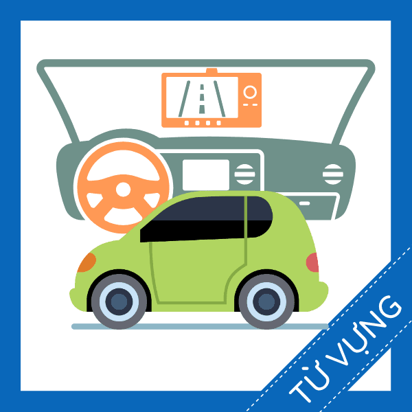 Học từ vựng tiếng anh xe hơi miễn ph&iacute; sq